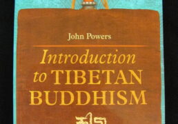 "Introduction to Tibetan Buddhism" by John Powers