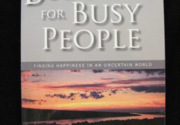 "BUDDHISM FOR BUSY PEOPLE: Finding Happiness in an Uncertain World" by David Michie