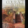 "THE COURAGE TO FEEL: Buddhist Practices for Opening to Others" by Rob Preece