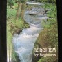 BUDDHISM FOR BEGINNERS by Thubten Chodron